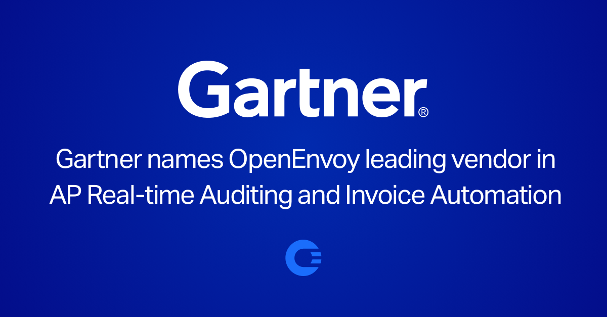 Gartner Names OpenEnvoy a Leader in AP Real-Time Auditing & Automation